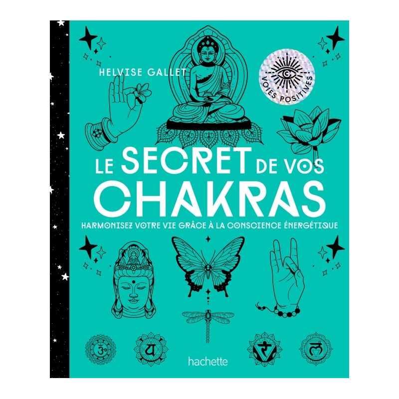 Le secret de vos chakras - Helvise Gallet